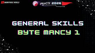 Byte Mancy 1 Pico CTF 2026 Walkthrough | General Skills