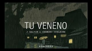 J Balvin - Chencho Corleone - Tu Veneno Remix - Video Lyric - (Letra)