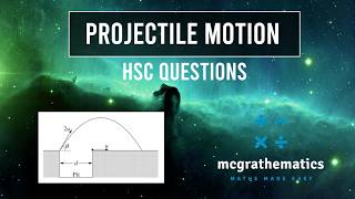 Projectile Motion HSC Examples | Extension 1 Mathematics