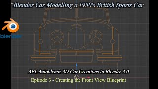 Blender 3D Car Modeling Tutorial of a 1950 British Sports Car Episode 3 Front Blueprint #blender3.0