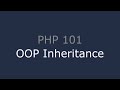 PHP 101 - OOP Inheritance