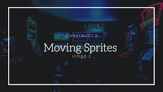 Construct 2 #2 Adding Movement