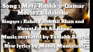 Mere Rashke Qamar Full Song Lyrics - Baadshaho Official | by Nusrat , Rahat Fateh Ali Khan