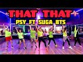 THAT THAT BY PSY FT SUGA BTS /ZUMBA  DANCE #chenciarif