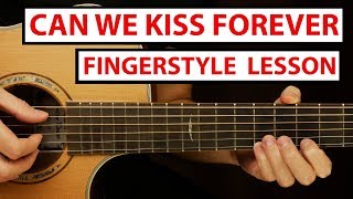 Kina - Can We Kiss Forever | Fingerstyle Guitar Lesson (Tutorial) How to Play Fingerstyle