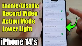 iPhone 14's/14 Pro Max: How to Enable/Disable Record Video Action Mode Lower Light