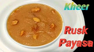 Easy \u0026 Tasty Rusk Payasa | Rusk Payasa Recipe| Rusk Kheer Recipe | Toast Kheer Recipe | Rusk Payasam