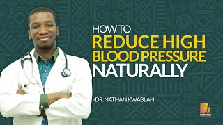 How To Reduce High Blood Pressure Naturally