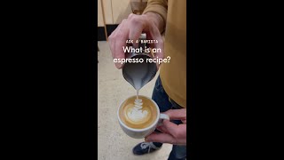 What is an espresso recipe - Ask a Barista