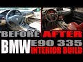 BUILDING AN E90 BMW 335 INTERIOR IN 10 MINUTES !!!!