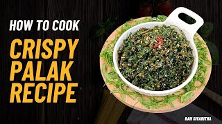 Crispy Palak | Crackling Spinach | Crispy Fried Spinach Crackling Kurkuri | Ram Sivaritha