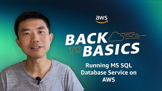 Back to Basics: Running MS SQL Database Service on AWS