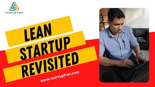 The Lean Startup And Its Stages - Dr Rajat Sinha StartupFrat