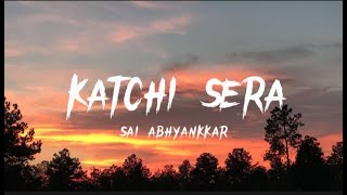 Katchi Sera (Lyrics) - Sai Abhyankkar, Samyuktha | Trending Song | Viral