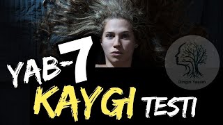 7 Soruda Ne Kadar Kaygılısınız? | YAB-7 Anksiyete Testi