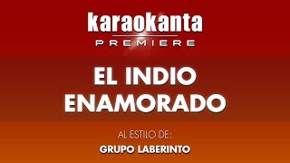 Karaokanta - Grupo Laberinto - El indio enamorado