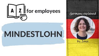 A to Z for employees | Minimum wage | Mindestlohn #HalloGermany