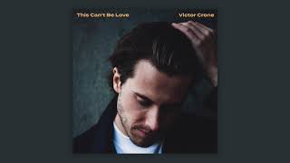 Victor Crone This Can t Be Love...