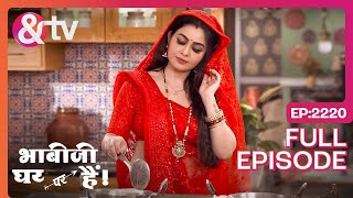 सुबह दलिया बनेगा | Bhabi Ji Ghar Par Hai! -Full Ep -2220 Anita | Angoori | Tiwari @andtvchannel