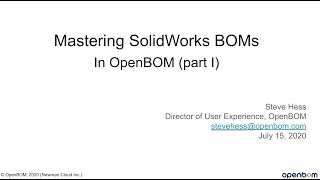 WEBINAR: Mastering BOMs in Solidworks with OpenBOM - Part #1