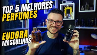 Top 5 Melhores Perfumes Eudora Masculinos Que Todo Homem Precisa Conhecer #perfumes