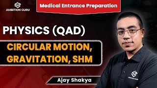 Circular Motion, Gravitation, SHM (QAD) | Medical Entrance Preparation | Physics |  Ambition Guru