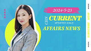 China-Related Current Affair News Updated Daily 20240523