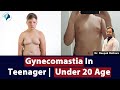 Gynecomastia in Teenager | Essence Cosmetic Surgery Clinic