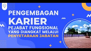 Pengembangan Karier Jabatan fungsional Penyetaraan