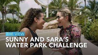 Sunny Hostin and Sara Haine’s Water Park Challenge | The View