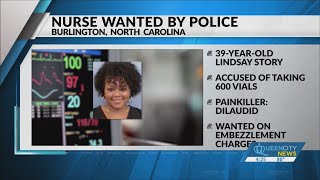 Police searching for NC nurse accused of stealing 600 vials of Dilaudid from Burlington hospice faci