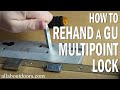 Rehanding a GU Multipoint Locks