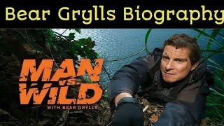 Bear Grylls Life Story.../ ಬೇರ್ ಗ್ರಿಲ್ಸ್ ರವರ ಜೀವನ ಚರಿತ್ರೆ...| #madyamamitra