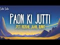 Paon Ki Jutti (Lyrics) - Jyoti Nooran // Thara Paisa Thari Daulat By Jyoti Nooran Lyrics Video