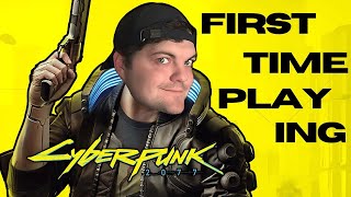 First Time EVER Playing CyberPunk 2077 (Day 4)