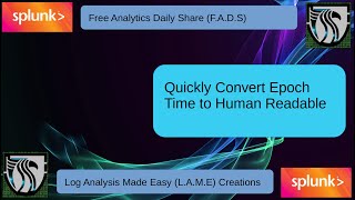 Splunk Tutorial | Converting Epoch Time to Human Readable Text #FADS