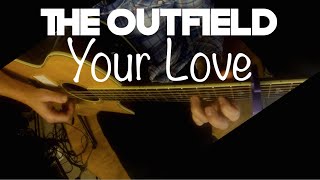 The Outfield - Your Love - Kelly Valleau fingerstyle guitar