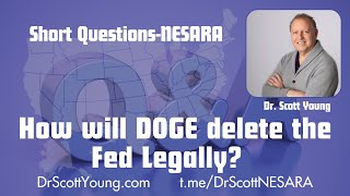 How will DOGE delete the Fed LEGALLY?