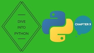 Dive into Python Chapter 9 (1/2) (Mark Pilgrim)
