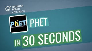 PhET in 30 Seconds