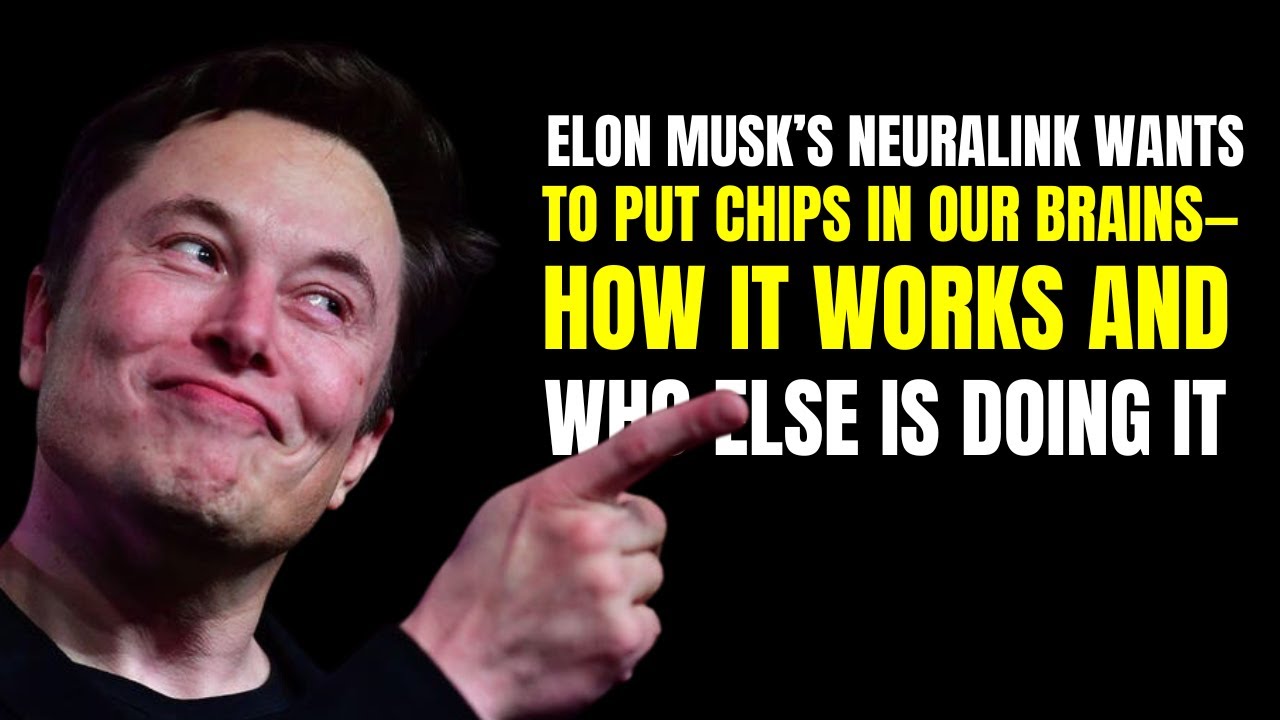 Elon Musk’s Neuralink Wants To Put Chips In Our Brains — How It Works ...