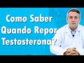 Quando Devemos Repor Testosterona? | Dr. Claudio Guimarães