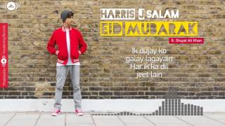 Harris J - Eid Mubarak Ft. Shujat Ali Khan HD with Lyrics