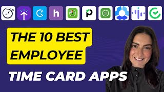 The 10 Best Employee Time Card Apps for Payroll, GPS, & Productivity