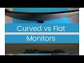 Curved vs Flat Monitors - Why get a curved monitor and which aspect ratio?