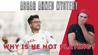 ABRAR AHMED MYSTERY | WHY IS HE NOT PLAYING | THE SPORTS SCHOLAR