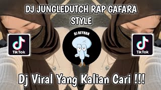 Download Lagu DJ JUNGLEDUTCH RAP GAFARA STYLE VIRAL TIK TOK TERB... MP3 Gratis