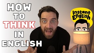 How to THINK in English