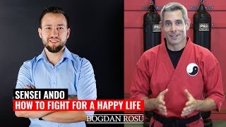 Sensei Ando - How to Fight for a Happy Life