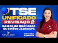 TSE Unificado - Revisaço - Gestão da Qualidade - Questões CEBRASPE - Prof. Giovanna Carranza